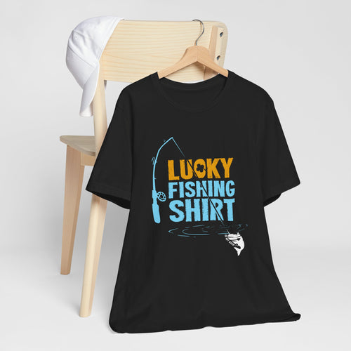 Lucky Fishing Shirt – Funny Fishing T-Shirt for Men – Do Not Wash Angler Gift